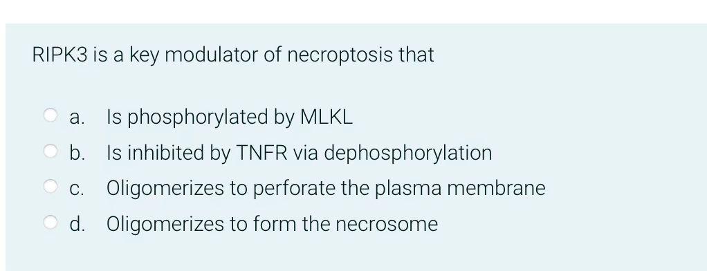 Ripk3 Is A Key Modulator Of Necroptosis That A Is Phosphorylated By Mlkl B Is Inhibited By Tnfr Via Dephosphorylation 1