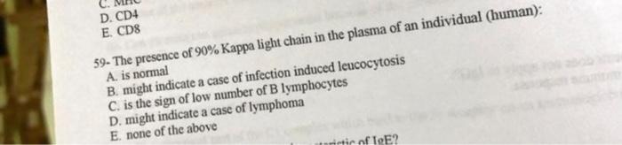 D Cd4 E Cd8 59 The Presence Of 90 Kappa Light Chain In The Plasma Of An Individual Human A Is Normal B Might In 1