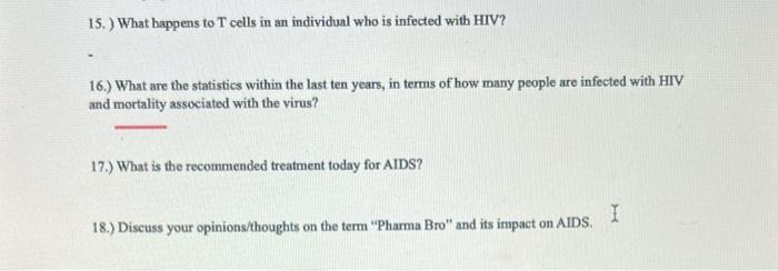 15 What Happens To T Cells In An Individual Who Is Infected With Hiv 16 What Are The Statistics Within The Last Ten 1