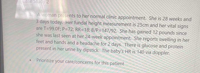 1 A Woman Presents To Her Normal Clinic Appointment She Is 28 Weeks And 3 Days Today Her Fundal Height Measurement Is 1