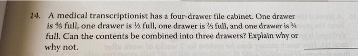 4 A Medical Transcriptionist Has A Four Drawer File Cabinet One Drawer Is 4 5 Full One Drawer Is 1 2 Full One Drawer 2