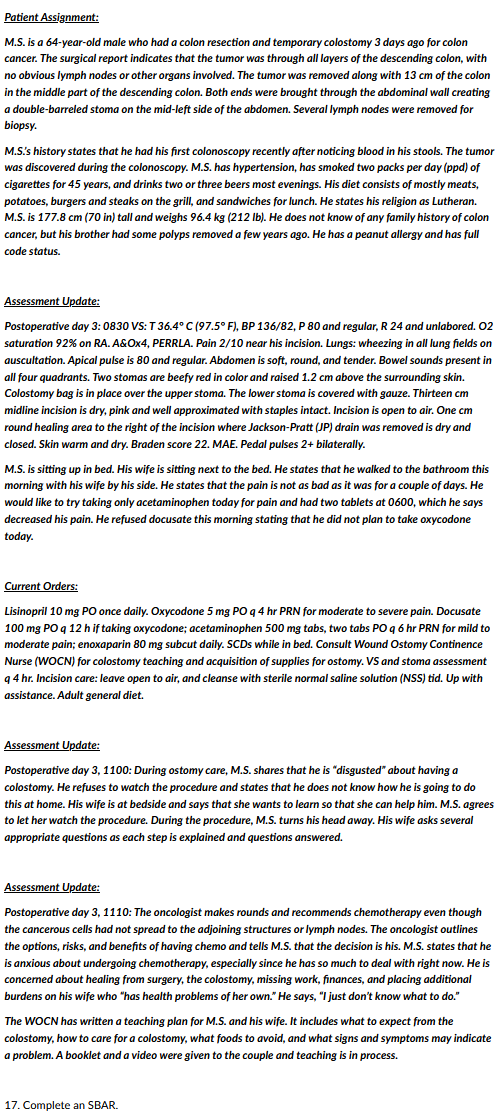 Patient Assignment M S Is A 64 Year Old Male Who Had A Colon Resection And Temporary Colostomy 3 Days Ago For Colon Ca 1
