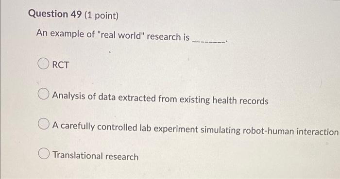 An Example Of Real World Research Is Rct Analysis Of Data Extracted From Existing Health Records A Carefully Controlle 1