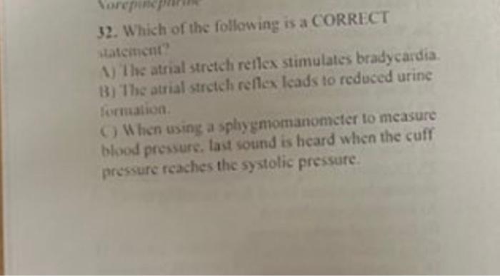 32 Which Of The Following Is A Correct Atcitcut 1 The Atrial Stretch Rellex Stimulates Bradycardia B The Atrial Str 1