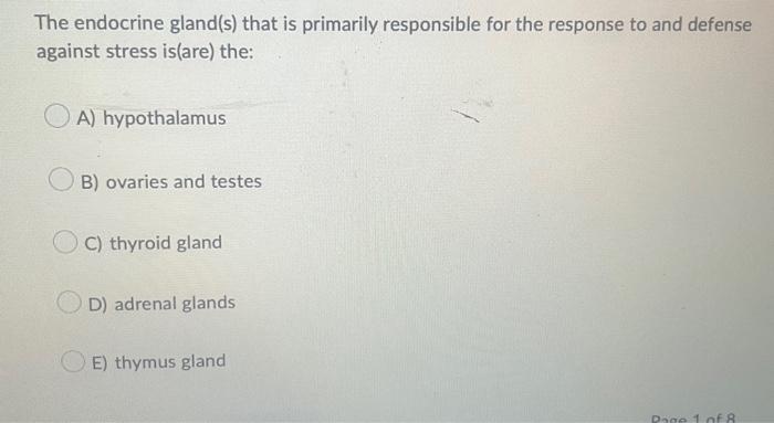 The Endocrine Gland S That Is Primarily Responsible For The Response To And Defense Against Stress Is Are The A Hypo 1