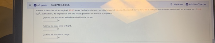 6 13 Points Sercp10 3 P 051 My Notes Ask Your Teacher Alongintalne Of Motion With An Acceleration Of 29 0 A Rocket Is 1