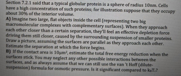 Section 7 2 1 Said That A Typical Globular Protein Is A Sphere Of Radius 10nm Cells Have A High Concentration Of Such P 1
