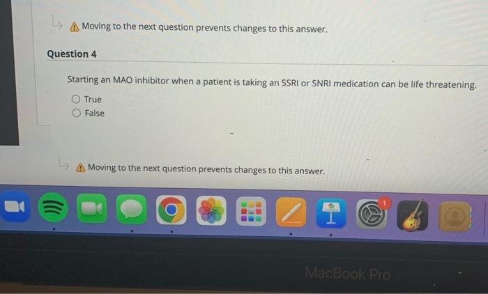 A Moving To The Next Question Prevents Changes To This Answer Question 4 Starting An Mao Inhibitor When A Patient Is Ta 1