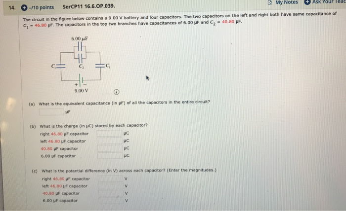 14 10 Points Sercp11 16 6 Op 039 My Notes Ask Your Tea The Circuit In The Figure Below Contains A 9 00 V Battery And 1