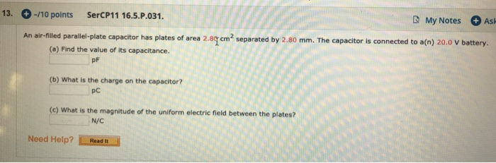 13 10 Points Sercp11 16 5 P 031 My Notes As Separated By 2 80 Mm The Capacitor Is Connected To A N 20 0 V Battery 1