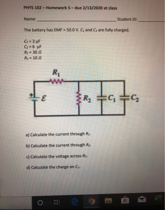 Phys 102 Homework 5 Due 2 13 2020 At Class Name Student Id The Battery Has Emf 50 0 V C And C Are Fully Charged 1
