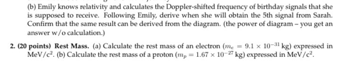 B Emily Knows Relativity And Calculates The Doppler Shifted Frequency Of Birthday Signals That She Is Supposed To Rece 1