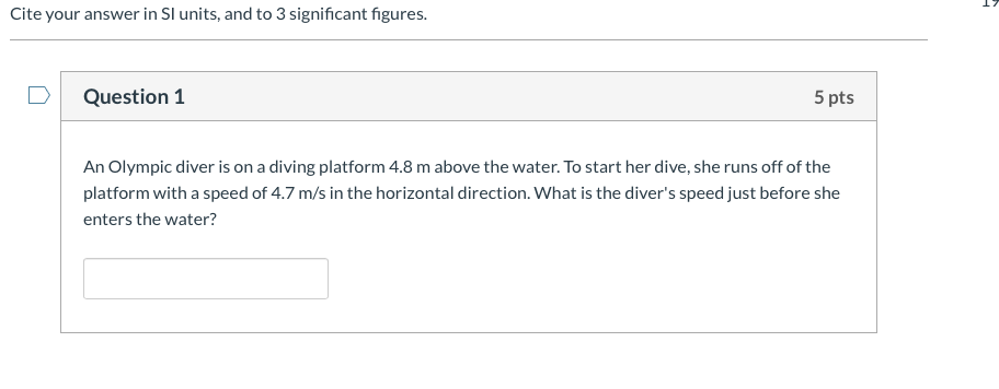 Cite Your Answer In Sl Units And To 3 Significant Figures Question 1 5 Pts An Olympic Diver Is On A Diving Platform 4 1