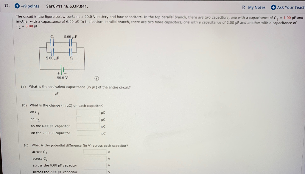 12 19 Points Sercp11 16 6 Op 041 My Notes Ask Your Teach The Circuit In The Figure Below Contains A 90 0 V Battery 1
