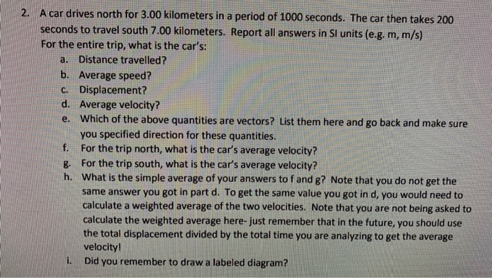 2 A Car Drives North For 3 00 Kilometers In A Period Of 1000 Seconds The Car Then Takes 200 Seconds To Travel South 7 1