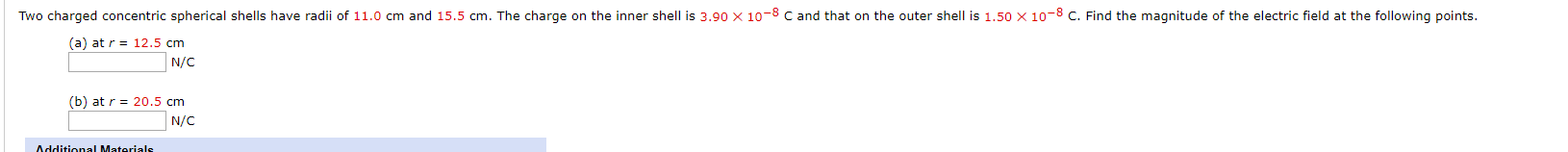 Two Charged Concentric Spherical Shells Have Radii Of 11 0 Cm And 15 5 Cm The Charge On The Inner Shell Is 3 90 X 10 8 1