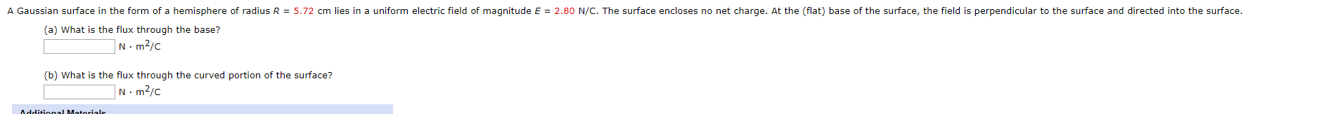 A Gaussian Surface In The Form Of A Hemisphere Of Radius R 5 72 Cm Lies In A Uniform Electric Field Of Magnitude E 2 1