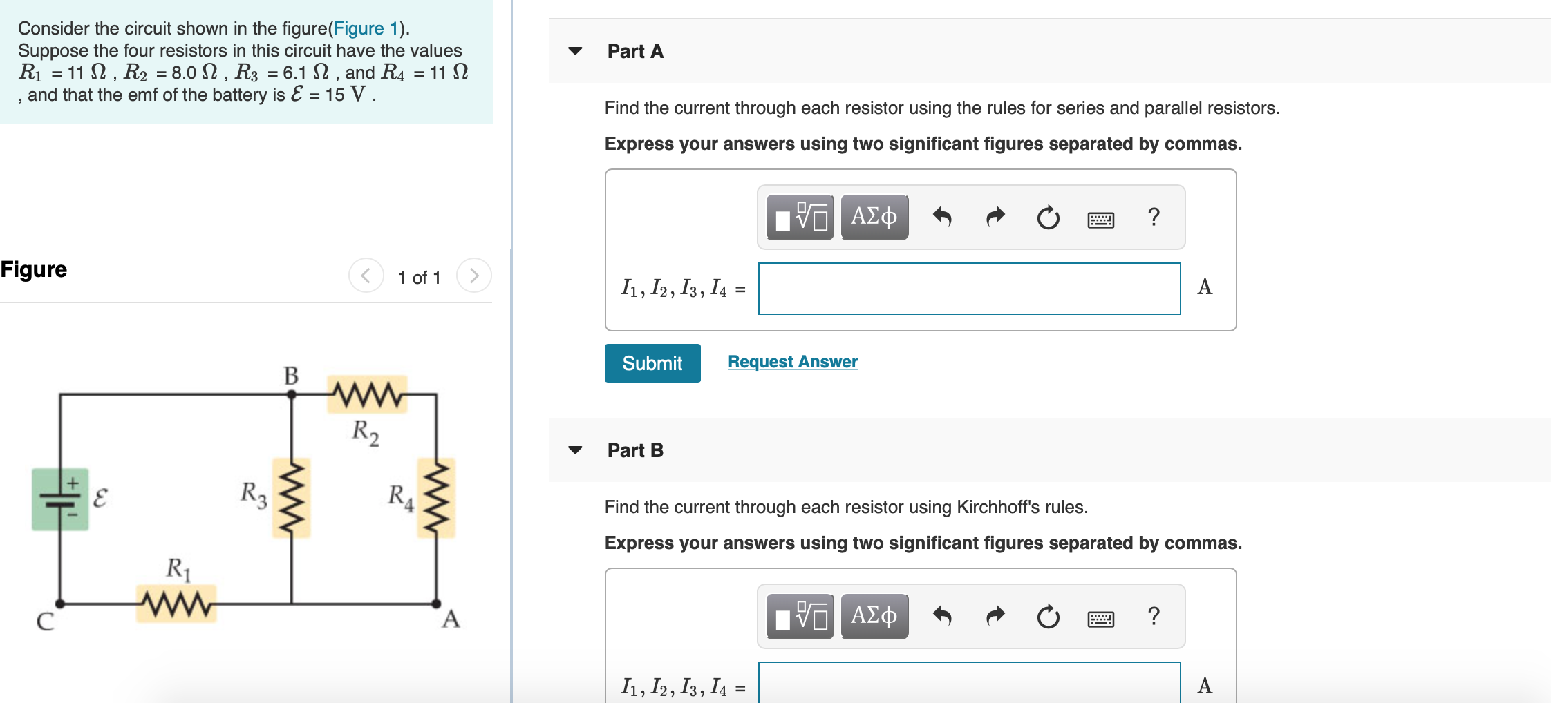 Part A Consider The Circuit Shown In The Figure Figure 1 Suppose The Four Resistors In This Circuit Have The Values R1 1