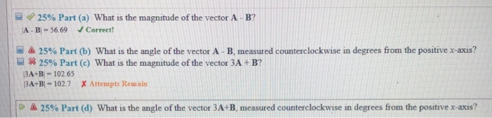 A 17x 36 5y B 3 5x 18 5y 25 Part A What Is The Magnitude Of The Vector A B A B 56 69 Correct 25 Par 2