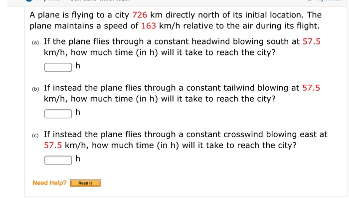 A Plane Is Flying To A City 726 Km Directly North Of Its Initial Location The Plane Maintains A Speed Of 163 Km H Relat 1