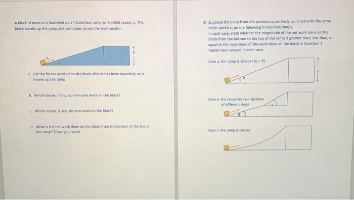 A Block Of Mass Mis Launched Up A Frictionless Ramp With Initial Speed V The Block Travels Up The Ramp And Continues A 1