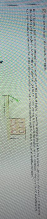 Your Answer Is Partially Correct Try Again A Projectile Is Fired Horizontally From A Gun That Is 45 0 M Above Flat Gro 2