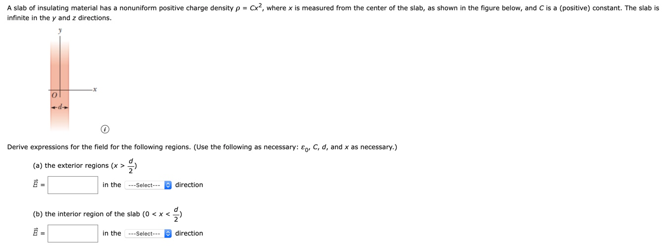 A Slab Of Insulating Material Has A Nonuniform Positive Charge Density P Cx2 Where X Is Measured From The Center Of T 1