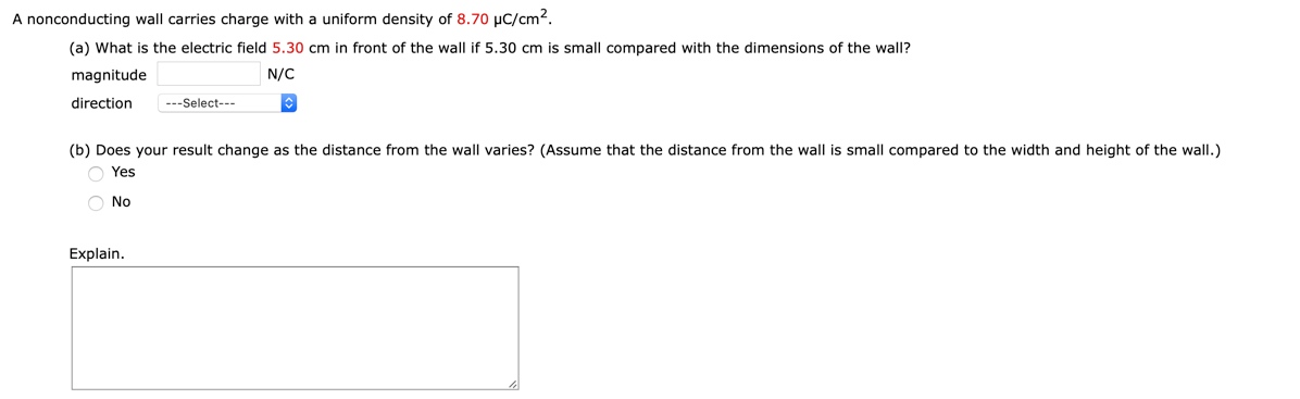 A Nonconducting Wall Carries Charge With A Uniform Density Of 8 70 Pc Cm A What Is The Electric Field 5 30 Cm In Fro 1