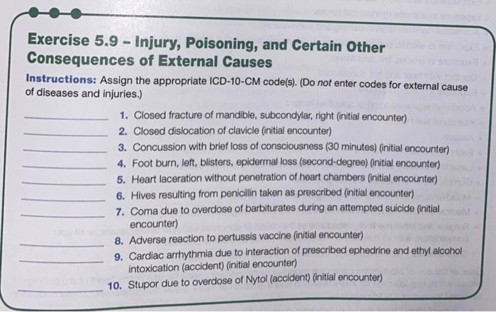 Exercise 5 9 Injury Poisoning And Certain Other Consequences Of External Causes Instructions Assign The Appropriate 1