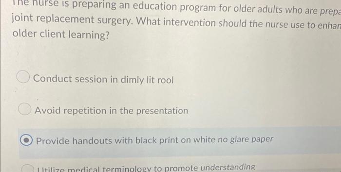 The Kurse Is Preparing An Education Program For Older Adults Who Are Prepa Joint Replacement Surgery What Intervention 1