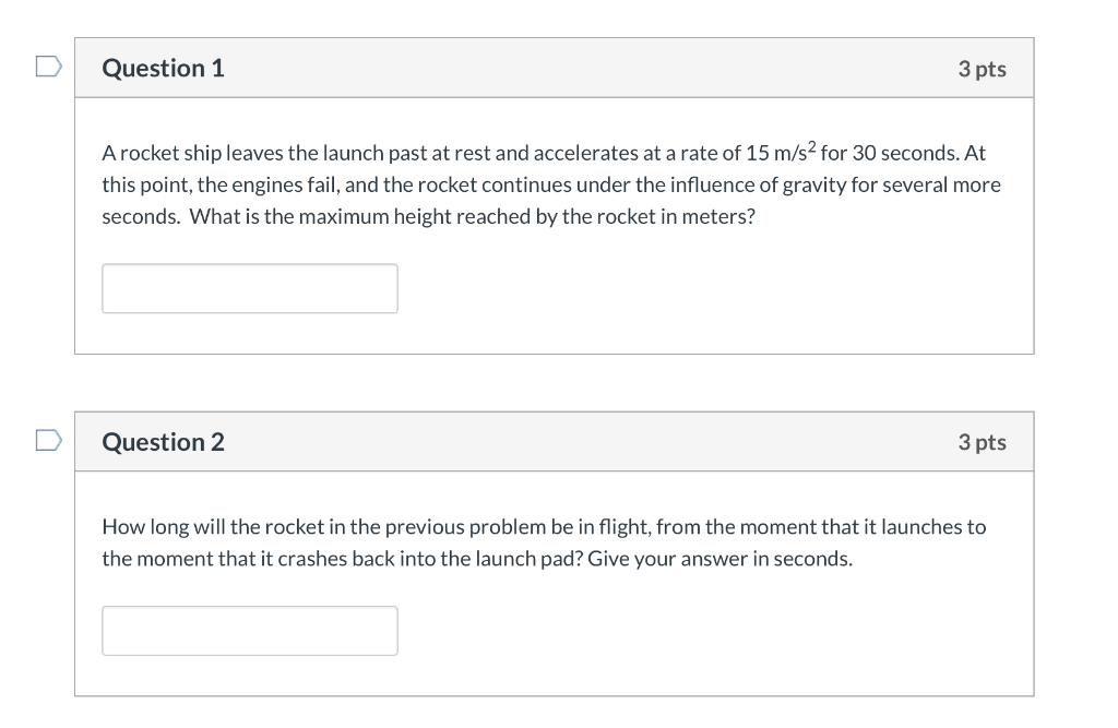 Question 1 3 Pts Arocket Ship Leaves The Launch Past At Rest And Accelerates At A Rate Of 15 M S2 For 30 Seconds At Thi 1