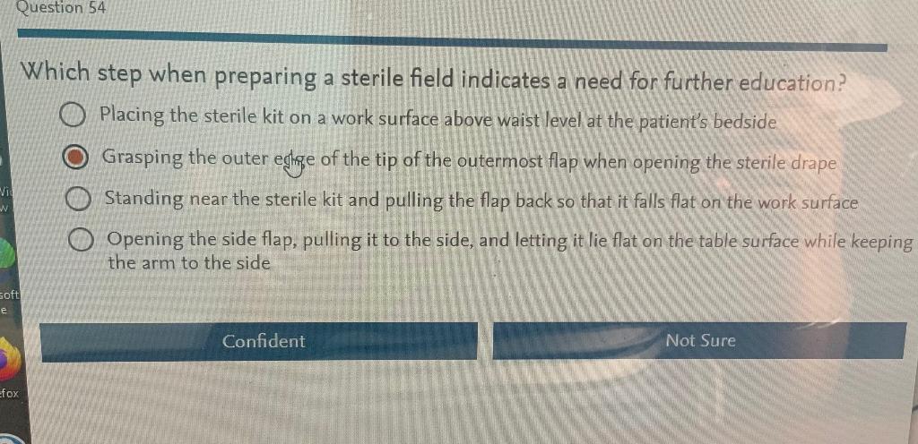 Question 54 Which Step When Preparing A Sterile Field Indicates A Need For Further Education O Placing The Sterile Kit 1