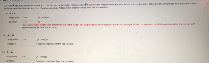 A Vector A Has A Magnitude Of 5 Units And Points In The Direction While A Vector Has Triple The Magnitude Of A And P 1