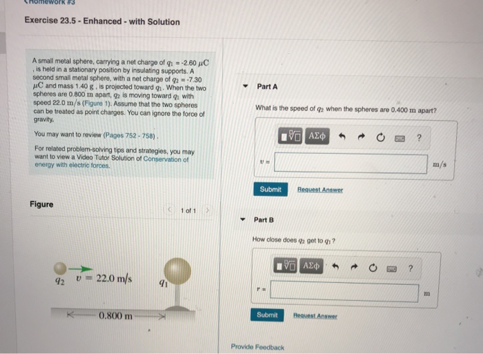 Homework 13 Exercise 23 5 Enhanced With Solution A Small Metal Sphere Carrying A Net Charge Of 1 2 60 4c Is Held 1