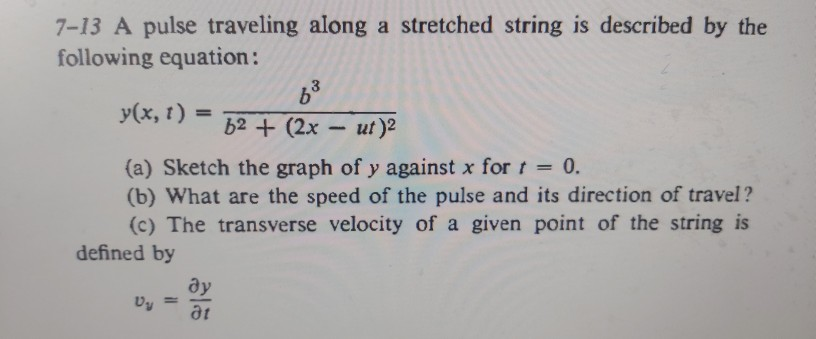 7 13 A Pulse Traveling Along A Stretched String Is Described By The Following Equation Y X 1 52 2x Ut 2 A Sk 1