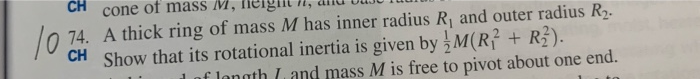 Lul Uluw Hus 1 U Ch A Thick Ring Of Mass M Has Inner Radius R And Outer Radius R Show That Its Rotational Inertia Is 1