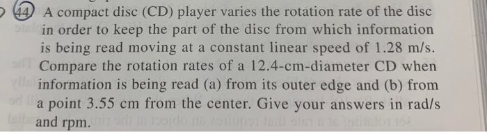 14 A Compact Disc Cd Player Varies The Rotation Rate Of The Disc In Order To Keep The Part Of The Disc From Which Info 1