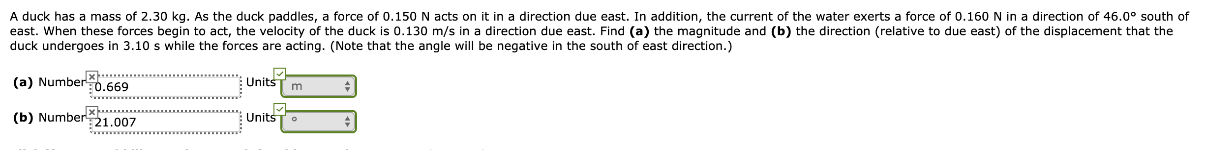 A Duck Has A Mass Of 2 30 Kg As The Duck Paddles A Force Of 0 150 N Acts On It In A Direction Due East In Addition T 1