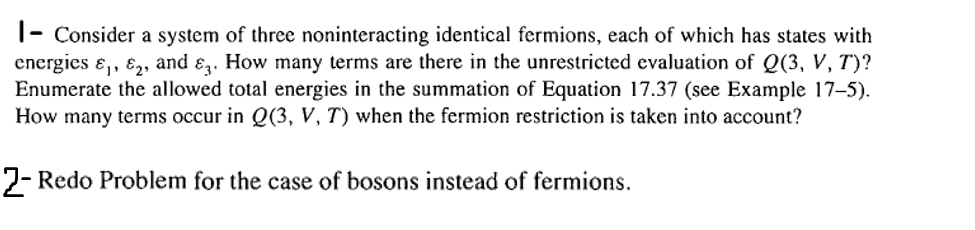 1 Consider A System Of Three Noninteracting Identical Fermions Each Of Which Has States With Energies And Ez Ho 1