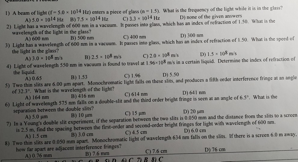 1 A Beam Of Light F 5 0 X 1014 Hz Enters A Piece Of Glass N 1 5 What Is The Frequency Of The Light While It Is 1