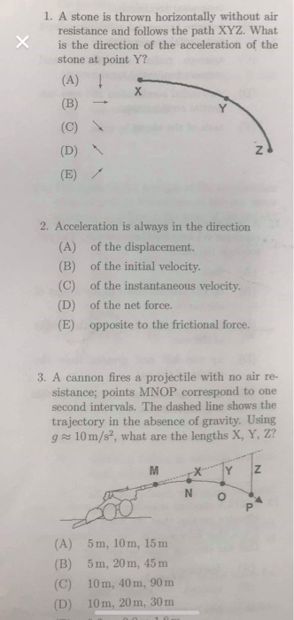 1 A Stone Is Thrown Horizontally Without Air Resistance And Follows The Path Xyz What Is The Direction Of The Accelera 1