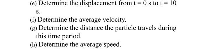 A Particle Travels Along A Straight Line With A Velocity V 12 3t2 M S Where T Is In Seconds When T 1 S The Parti 2
