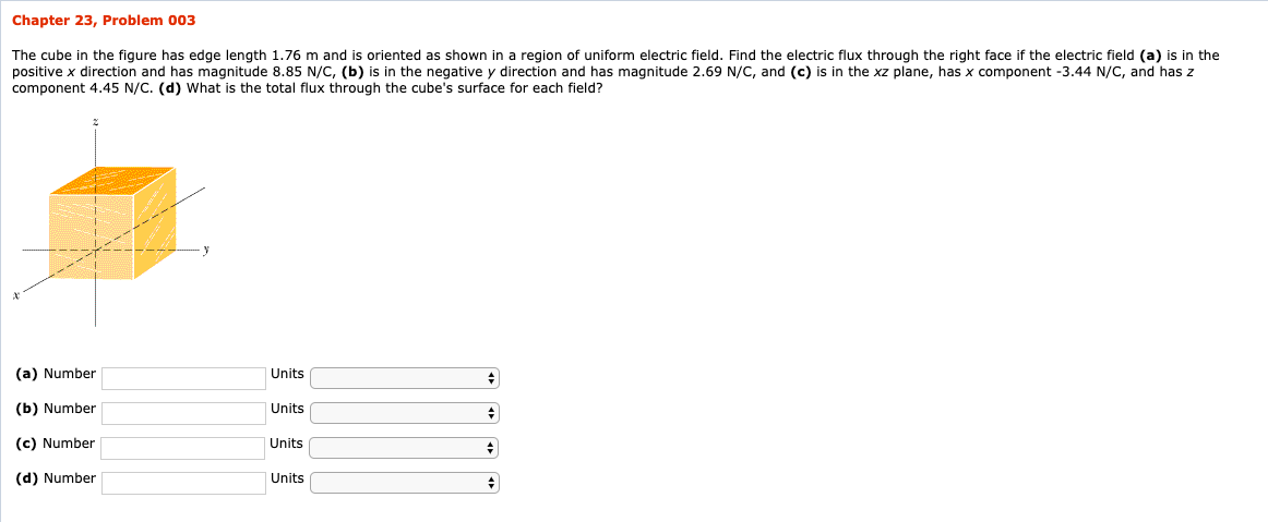 Chapter 23 Problem 003 The Cube In The Figure Has Edge Length 1 76 M And Is Oriented As Shown In A Region Of Uniform El 1
