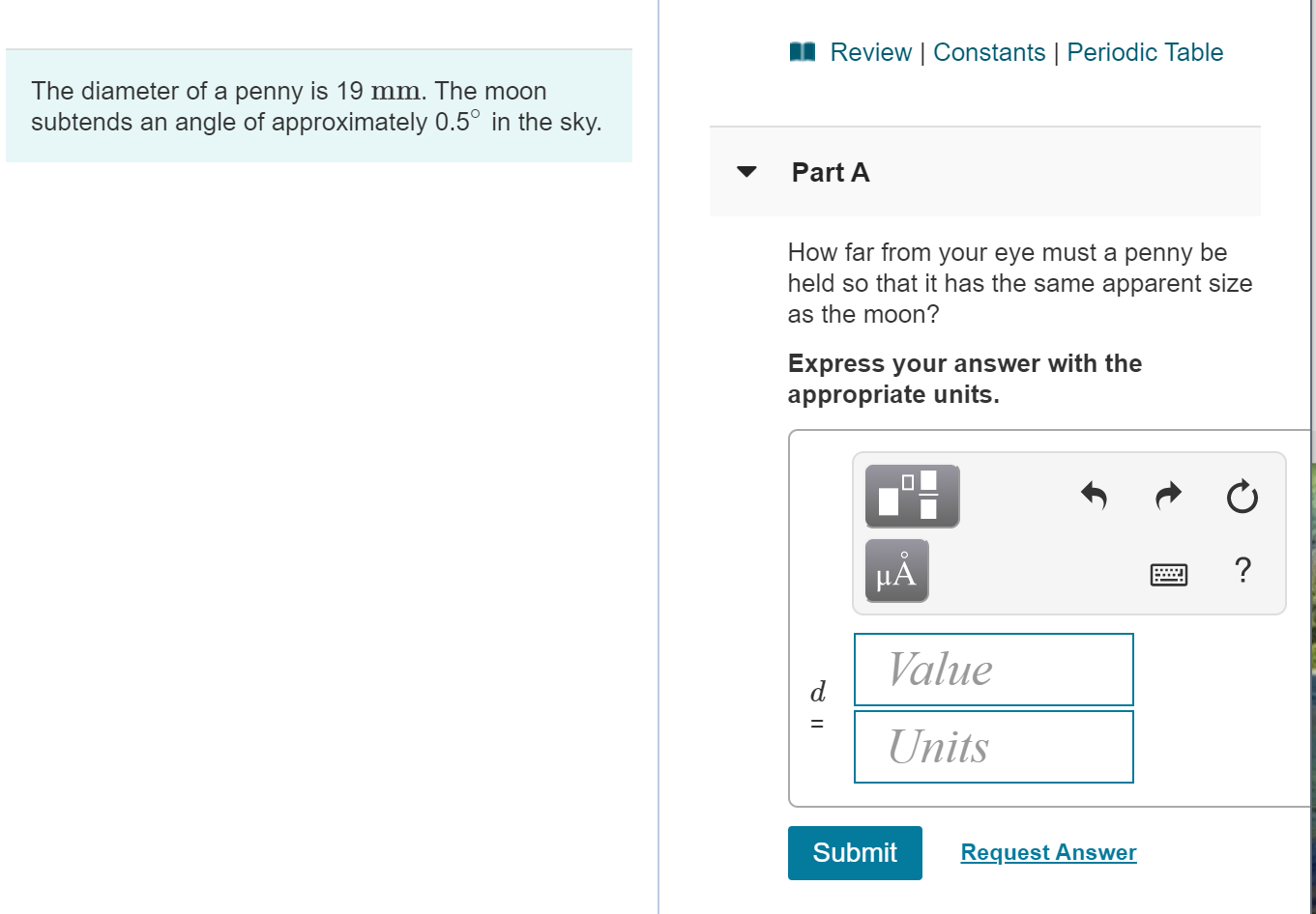 Review Constants Periodic Table The Diameter Of A Penny Is 19 Mm The Moon Subtends An Angle Of Approximately 0 5 In Th 1