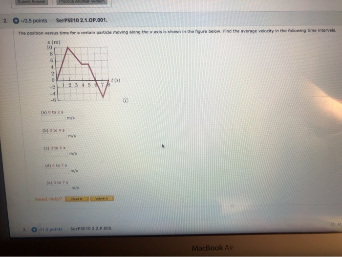 2 12 5 Points Serpse10 2 1 Op 001 The Position Versus Time For A Certain Particle Moving Along The X Axis Is Shown In 1