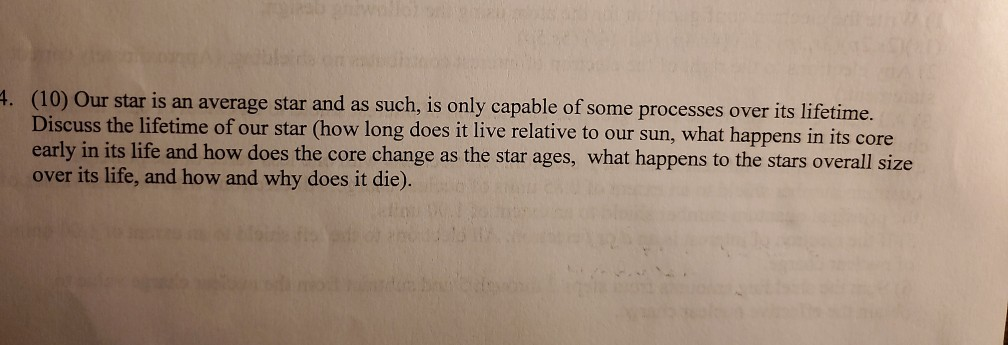 4 10 Our Star Is An Average Star And As Such Is Only Capable Of Some Processes Over Its Lifetime Discuss The Lifeti 1