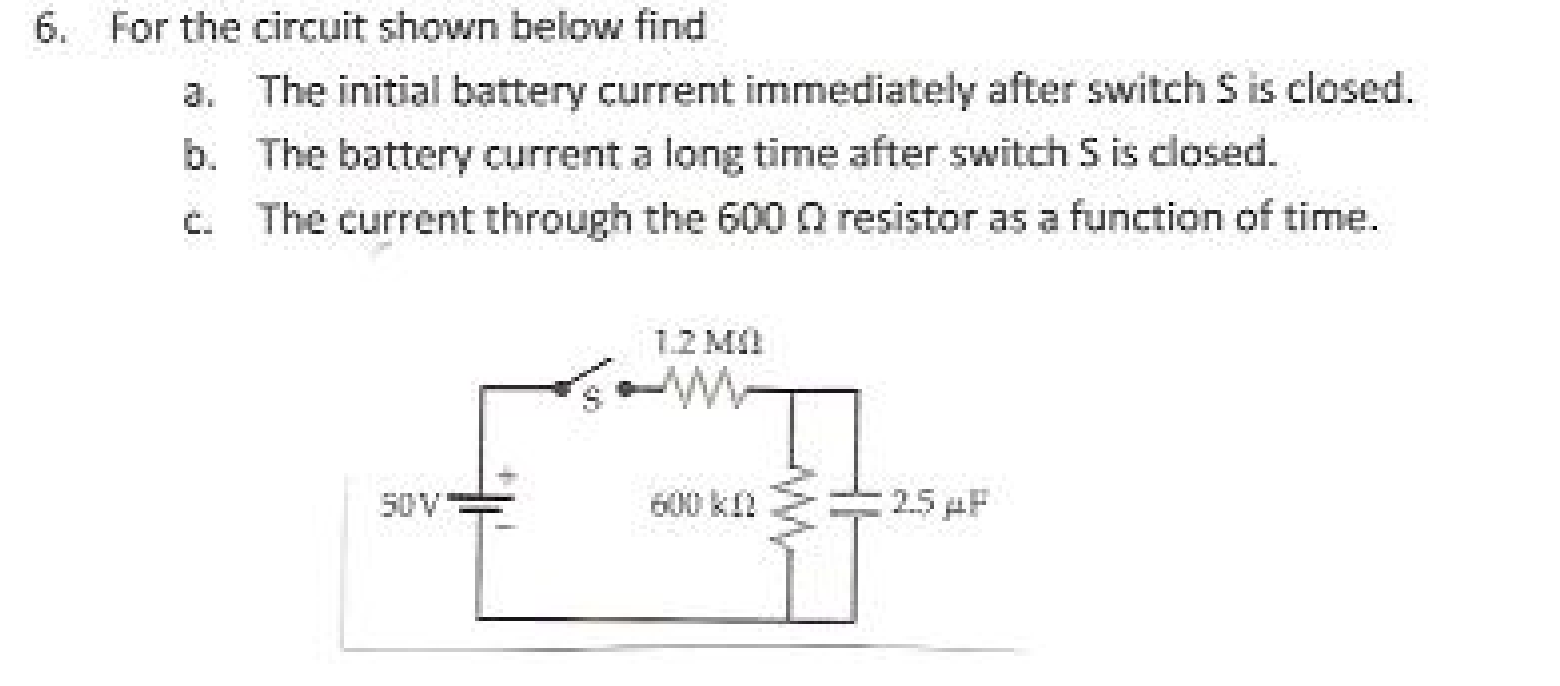 6 For The Circuit Shown Below Find A The Initial Battery Current Immediately After Switch S Is Closed B The Battery 1