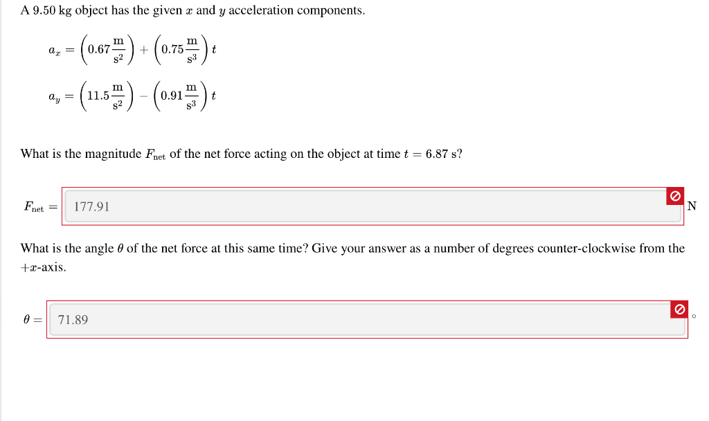 A 9 50 Kg Object Has The Given X And Y Acceleration Components Q 0 67 0 75 A 11 5 0 919 What Is 1