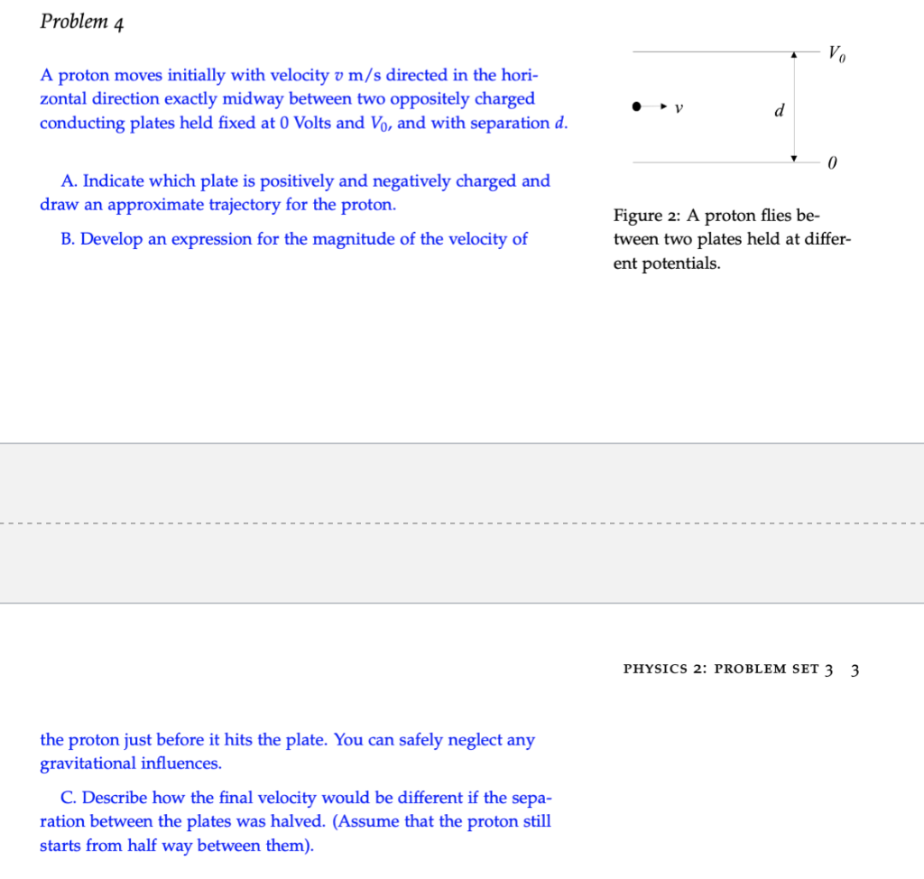 Problem 4 A Proton Moves Initially With Velocity V M S Directed In The Hori Zontal Direction Exactly Midway Between Two 1
