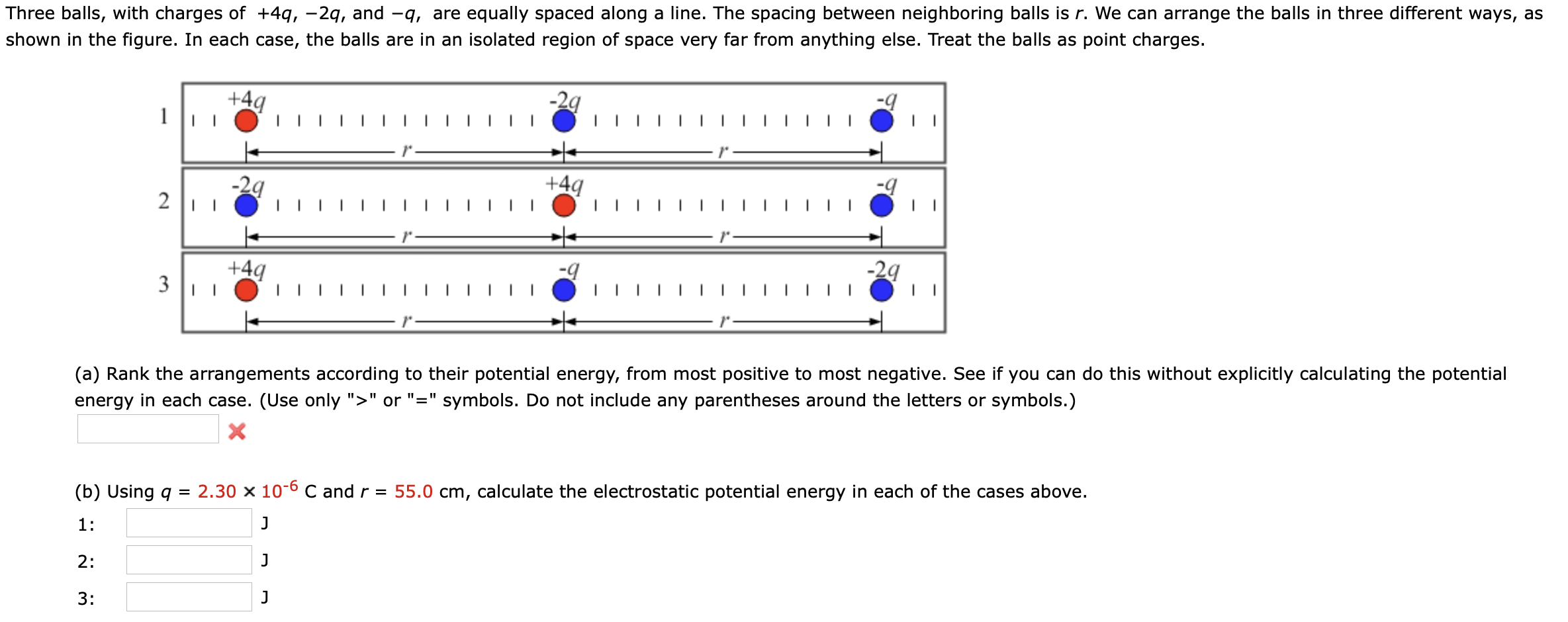 Three Balls With Charges Of 49 29 And 9 Are Equally Spaced Along A Line The Spacing Between Neighboring Balls Is 1